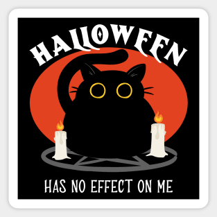 Halloween Has No Effect On Me Sticker